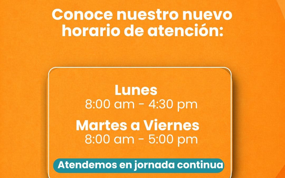 ¡Tenemos un nuevo horario de atención!
